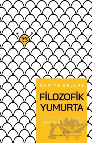 Filozofik Yumurta – Safiye Bellaz – Müptela Yayınları kitap kapağı