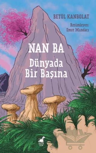 Nan Ba: Dünyada Bir Başına – Betül Kanbolat – Dinozor Çocuk kitap kapağı