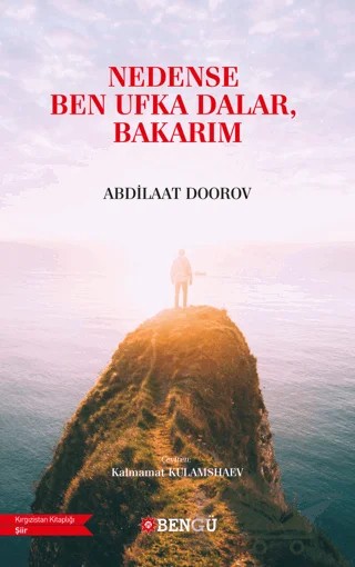 Nedense Ben Ufka Dalar, Bakarım – Abdilaat Doorov – Bengü Yayınları kitap kapağı
