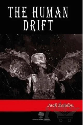 The Human Drift – Jack London – Platanus Publishing kitap kapağı