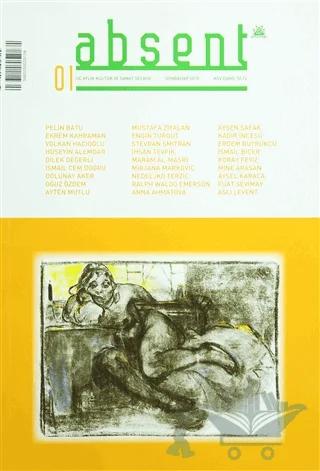 Absent/ Üç Aylık Kültür ve Sanat Dergisi Sayı:1 /Sonbahar 2015