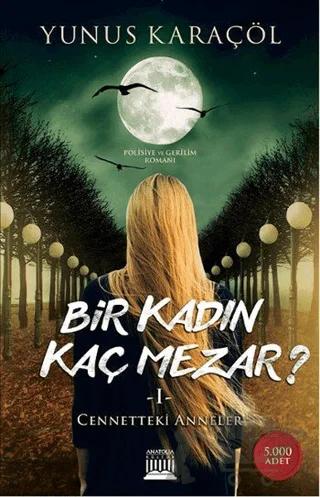 Bir Kadın Kaç Mezar ?
