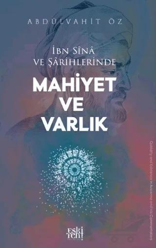 İbn Sina ve Şârihlerinde Mahiyet ve Varlık