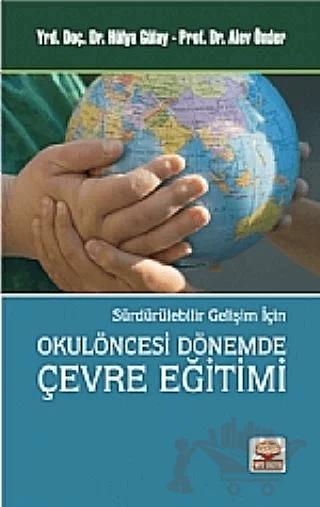 Sürdürülebilir Gelişim İçin Okulöncesi Dönemde Çevre Eğitimi