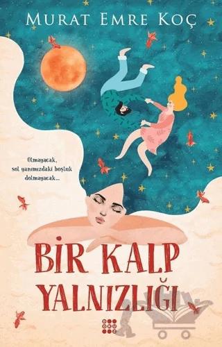 Bir Kalp Yalnızlığı