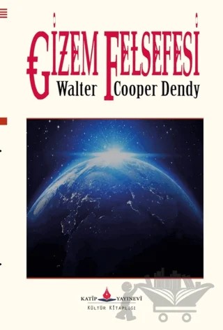 Gizem Felsefesi – Walter Cooper Dendy – Katip Yayınları kitap kapağı