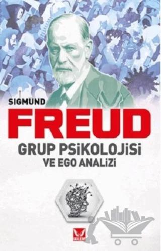 Grup Psikolojisi ve Ego Analizi