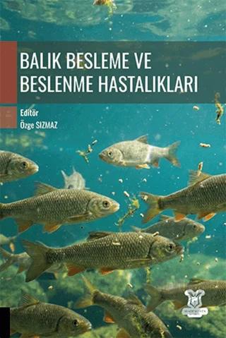 Balık Besleme ve Beslenme Hastalıkları