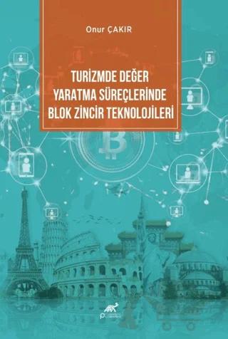 Turizmde Değer Yaratma Süreçlerinde Blok Zincir Teknolojileri