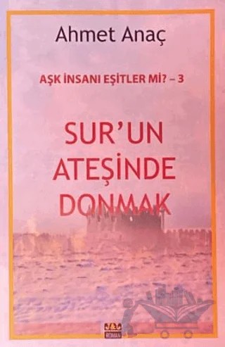 Sur'un Ateşinde Donmak – Ahmet Anaç – J&J Yayınları kitap kapağı