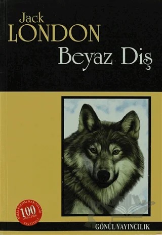 Beyaz Diş – Jack London – Gönül Yayıncılık kitap kapağı