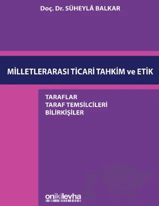 Milletlerarası Ticari Tahkim ve Etik – Süheyla Balkar – On İki Levha Yayınları kitap kapağı