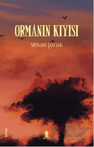 Ormanın Kıyısı – Emin Serkan Parlak – Roza Yayınevi kitap kapağı