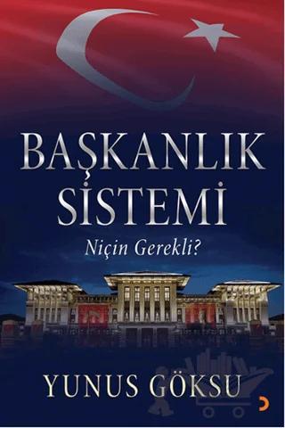 Başkanlık Sistemi Niçin Gerekli?
