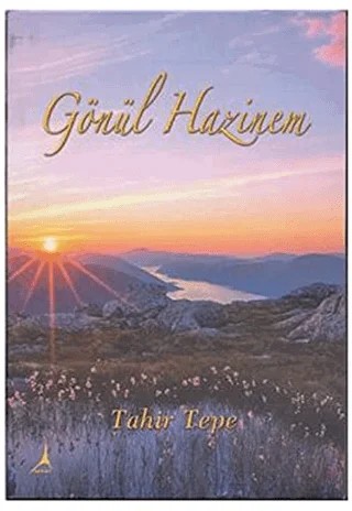 Gönül Hazinem – Tahir Tepe – Alter Yayıncılık kitap kapağı