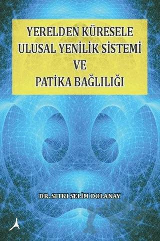 Yerelden Küresele Ulusal Yenilik Sistemi ve Patika Bağlılığı