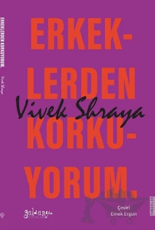 Erkeklerden Korkuyorum – Vivek Shraya – Güldünya Yayınları kitap kapağı