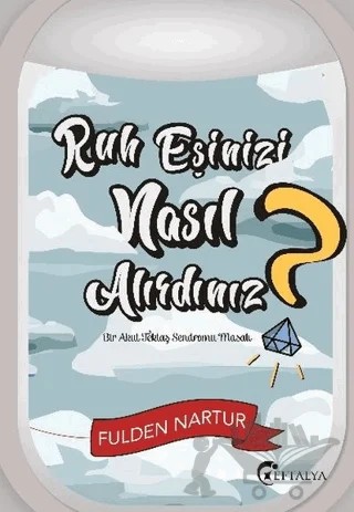 Ruh Eşinizi Nasıl Alırdınız? – Fulden Nartur – Eftalya Kitap kitap kapağı