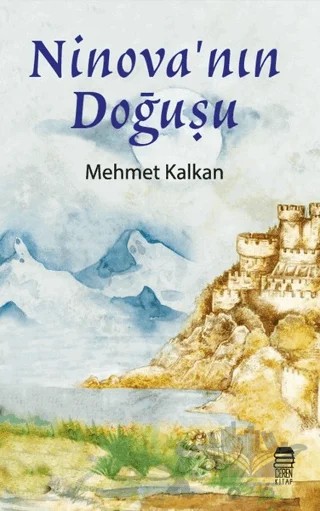 Ninova'nın Doğuşu – Mehmet Kalkan – Ceren Kitap kitap kapağı