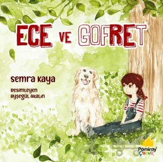 Ece ve Gofret – Semra Kaya – Pamiray Yayınları kitap kapağı