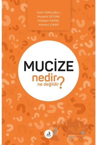 Mucize Nedir Ne Değildir?
