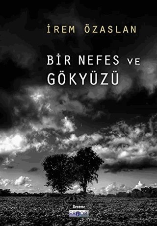Bir Nefes ve Gökyüzü – İrem Özaslan – Favori Yayınları kitap kapağı