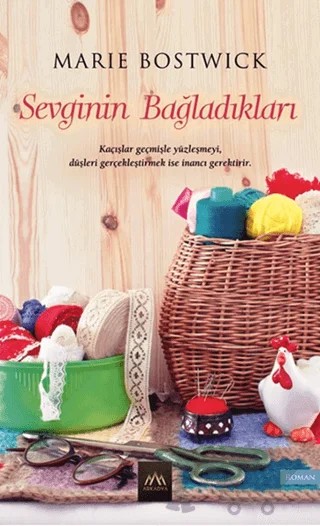 Sevginin Bağladıkları – Marie Bostwick – Arkadya Yayınları kitap kapağı