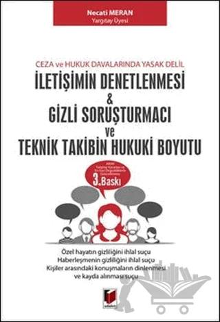İletişimin Denetlenmesi, Gizli Soruşturmacı ve Teknik Takibin Hukuki Boyutu