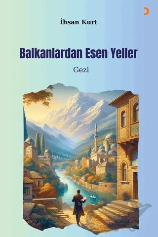 Balkanlardan Esen Yeller