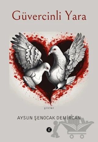 Güvercinli Yara – Aysun Şenocak Demircan – Kafe Kültür Yayıncılık kitap kapağı