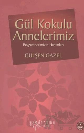 Gül Kokulu Annelerimiz