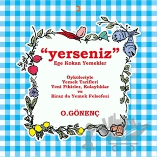 Yerseniz - Ege Kokan Yemekler – Çağdaş Türk Yazarları – Cinius Yayınları kitap kapağı