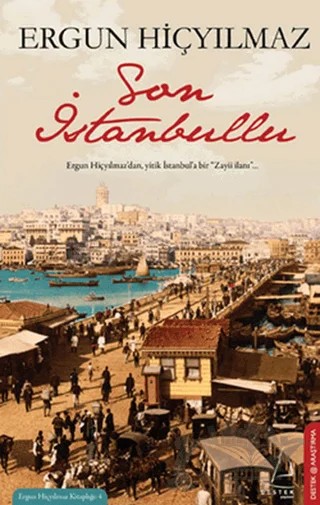 Son İstanbullu – Ergun Hiçyılmaz – Destek Yayınları kitap kapağı