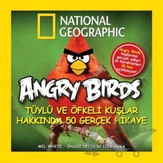 Angry Birds - Tüylü ve Öfkeli Kuşlar Hakkında 50 Gerçek Hikaye