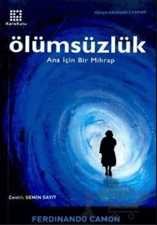 Ölümsüzlük Ana İçin Bir Mihrap – Ferdinando Camon – Karakutu Yayınları kitap kapağı