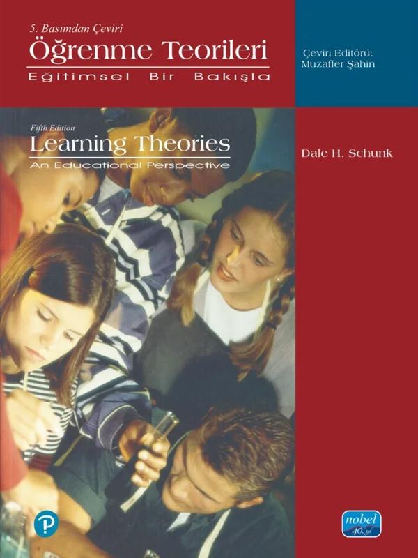 ÖĞRENME TEORİLERİ -Eğitimsel Bir Bakışla- Learning Theories an Educational Perspektive
