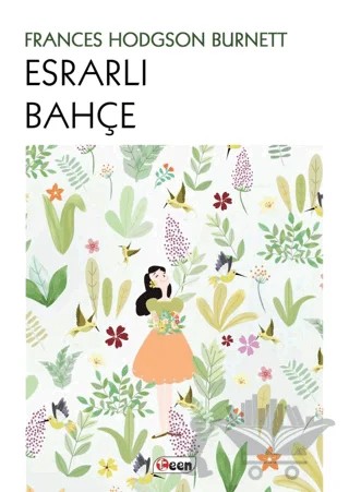 Esrarlı Bahçe – Frances Hodgson Burnett – Teen Yayıncılık kitap kapağı