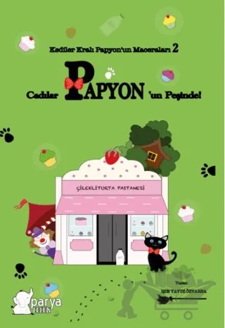 Kediler Kralı Papyon’un Maceraları 2 – Işın Yavuz Özvarna – Parya Kitap kitap kapağı