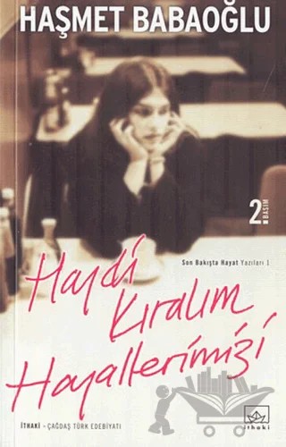 Haydi Kıralım Hayallerimizi – Haşmet Babaoğlu – İthaki Yayınları kitap kapağı