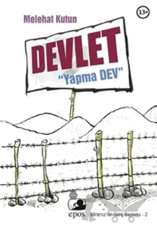 Devlet: "Yapma Dev"