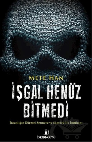 İşgal Henüz Bitmedi – Mete Han – İskenderiye Yayınları kitap kapağı