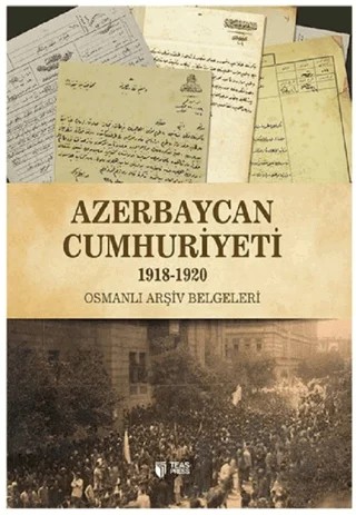 Azerbaycan Cumhuriyeti (1918-1920) – Qiyas Şükürov, Vasif Qafarov – Teas Press - Misyon Kitapları kitap kapağı