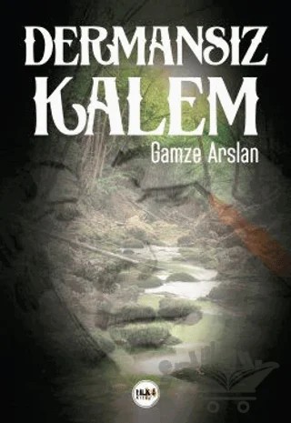 Dermansız Kalem – Gamze Arslan – Tilki Kitap kitap kapağı