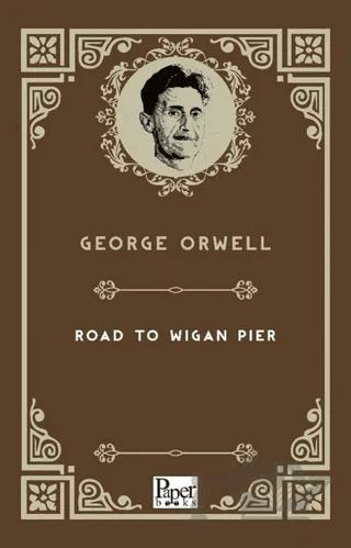 The Road To Wigan Pier