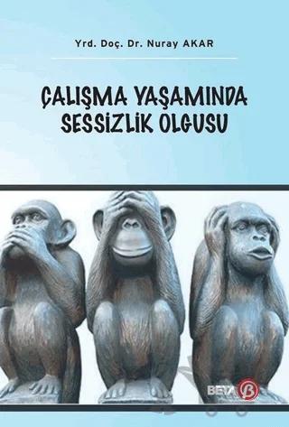 Çalışma Yaşamında Sessizlik Olgusu