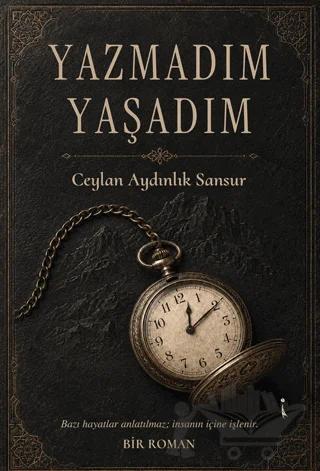 Yazmadım Yaşadım