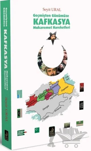 Geçmişten Günümüze Kafkasya Mukavemet Hareketleri – Seyit Ural – Aksa Kitap kitap kapağı