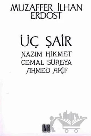 Üç Şair Nazım Hikmet Cemal Süreya Ahmed Arif