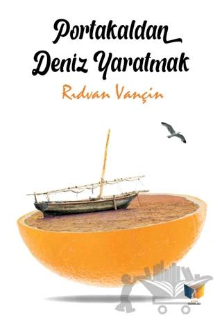 Portakaldan Deniz Yaratmak