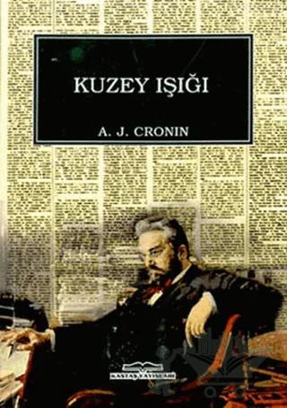 Kuzey Işığı – A. J. Cronin – Kastaş Yayınları kitap kapağı